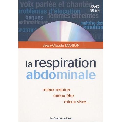 La Respiration Abdominale - Mieux Respirer, Mieux Être, Mieux Vivre (1 Dvd)