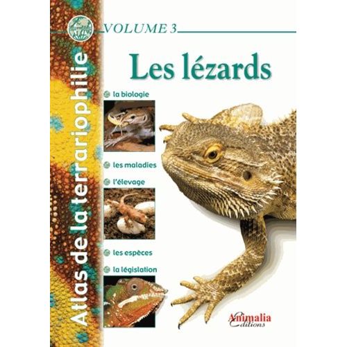 Atlas De La Terrariophilie - Tome 3, Les Lézards