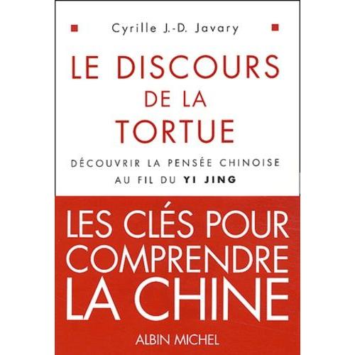 Le Discours De La Tortue - Découvrir La Pensée Chinoise Au Fil Du Yi Jing