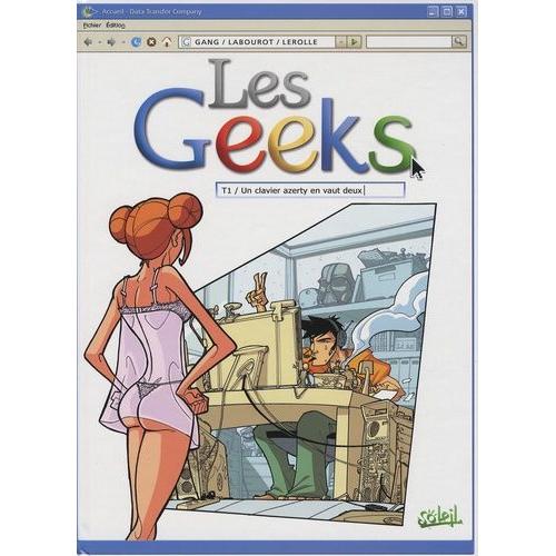 Les Geeks Tome 1 - Un Clavier Azerty En Vaut Deux
