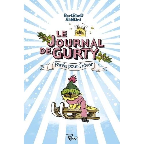 Le Journal De Gurty Tome 2 - Parée Pour L'hiver