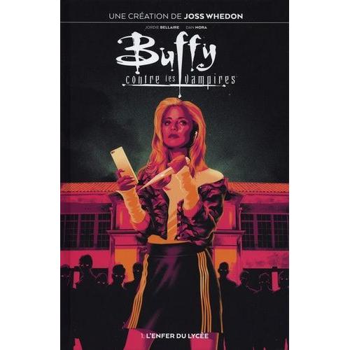 Buffy Contre Les Vampires Tome 1 - L'enfer Du Lycée