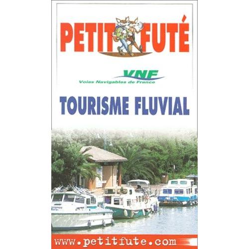 Petit Futé Tourisme Fluvial - Edition 2001