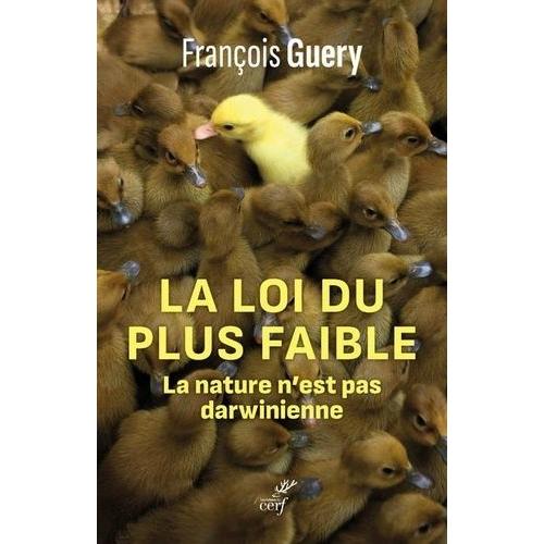 La Loi Du Plus Faible - La Nature N'est Pas Darwinienne