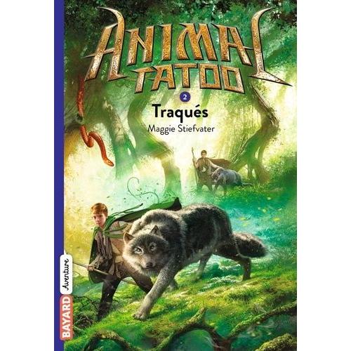 Animal Tatoo Tome 2 - Traqués