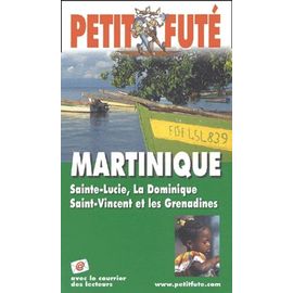 Petit Futé Martinique - Sainte-Lucie, La Dominique, Saint-Vincent Et Les Grenadines
