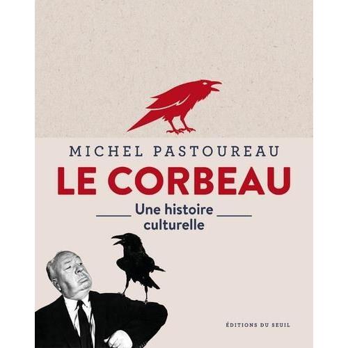 Le Corbeau - Une Histoire Culturelle