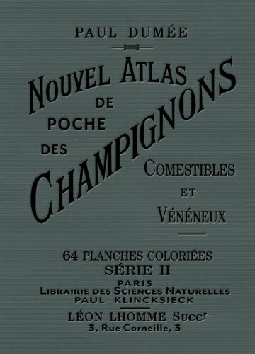 Nouvel Atlas De Poche Des Champignons Comestibles Et Vénéneux - Tome 2