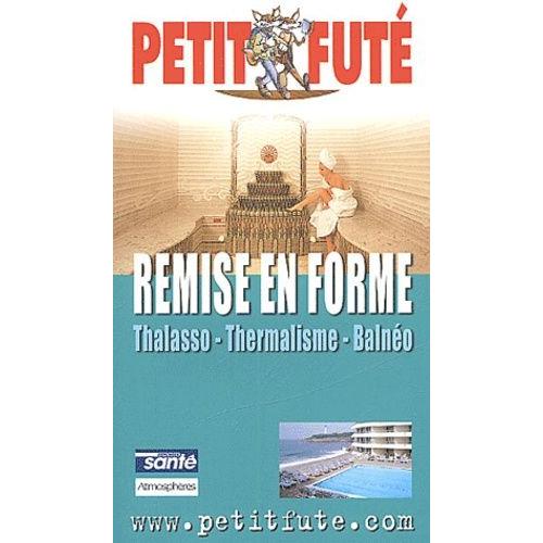 Petit Futé : Remise En Forme - Thalasso - Thermalisme - Balnéo