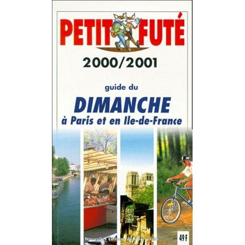 Petit Fute Guide Du Dimanche A Paris Et En Ile-De-France - Edition 2000-2001