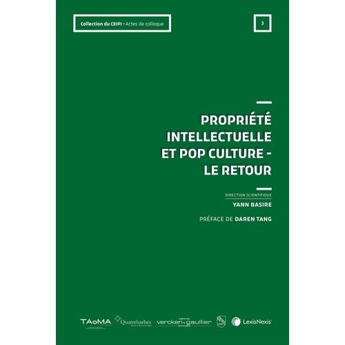 Propriété Intellectuelle Et Pop Culture - Le Retour