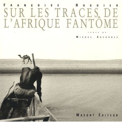 Sur Les Traces De L'afrique Fantôme