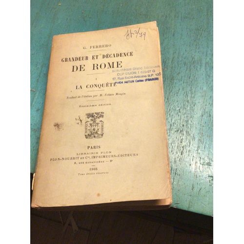 Grandeur Et Décadence De Rome. 1, Conquête. G. Ferrero , Traduit De L’Italien Par M. Urbain Mengin