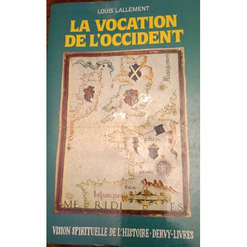 La Vocation De L'occident Vision Spirituelle De L'histoire Par Louis Lallement Aux Éditions Dervy-Livres