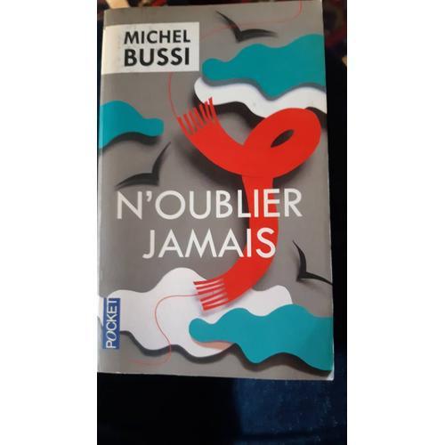 N'oublier Jamais. Michel Bussi