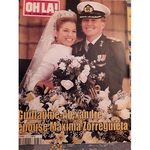 Oh La! N 178 13/02/2002 : Mariage De Guillaume Alexandre De Hollande