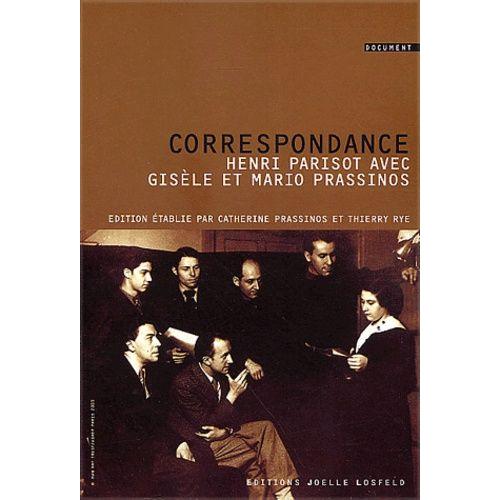 Correspondance D'henri Parisot Avec Mario Et Gisele Prassinos - 1933-1938