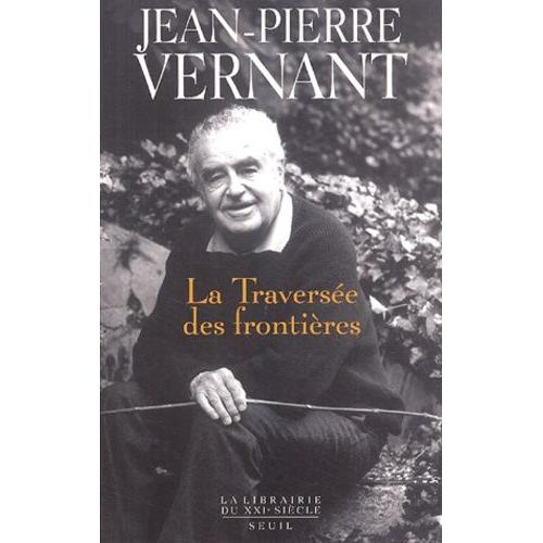 La Traversée Des Frontières - Tome Ii : Entre Mythe Et Politique