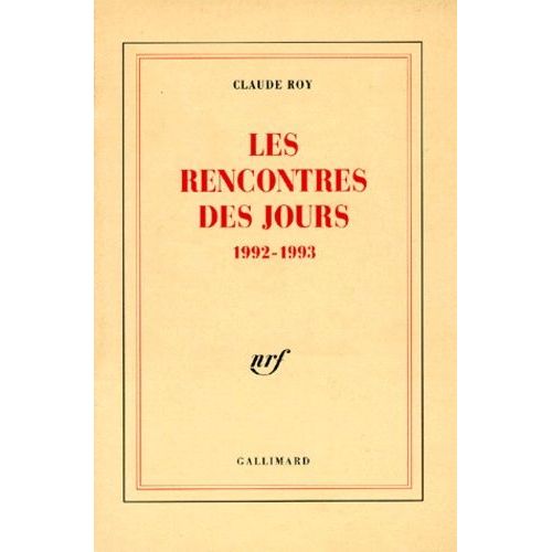 Livres De Bord / Claude Roy - Tome 5 - Les Rencontres Des Jours - 1992-1993