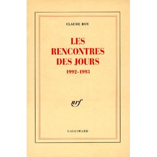 Livres De Bord / Claude Roy Tome 5 - Les Rencontres Des Jours - 1992-1993