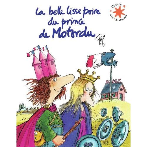 La Belle Lisse Poire Du Prince De Motordu