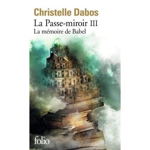 La Passe-Miroir Tome 3 - La Mémoire De Babel