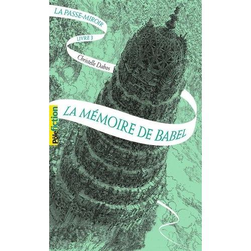 La Passe-Miroir Tome 3 - La Mémoire De Babel