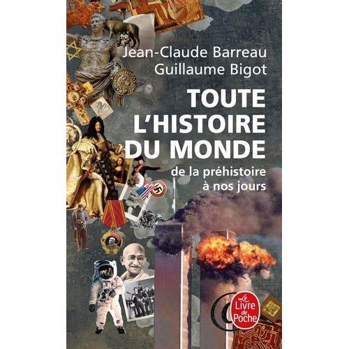 Toute L'histoire Du Monde - De La Préhistoire À Nos Jours