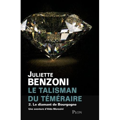 Le Talisman Du Téméraire Tome 2 - Le Diamant De Bourgogne