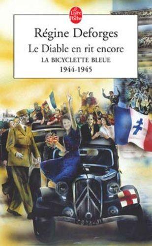 La Bicyclette Bleue Tome 3 - Le Diable En Rit Encore - 1944-1945