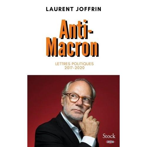 Anti-Macron - Lettres Politiques 2017-2020