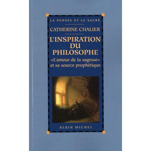 L'inspiration Du Philosophe - L'amour De La Sagesse" Et Sa Source Prophétique