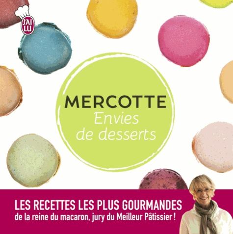 Envies De Desserts - Les Meilleures Pâtisseries De Mercotte