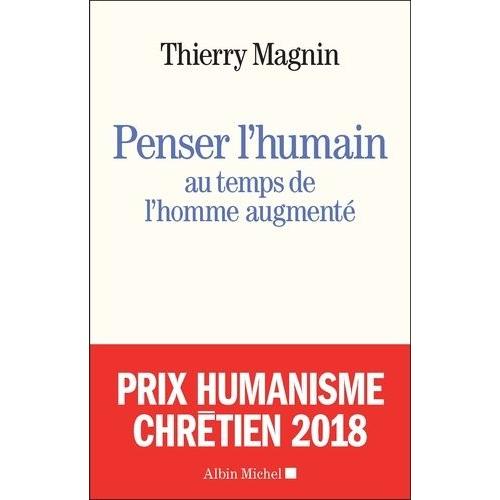 Penser L'humain Au Temps De L'homme Augmenté