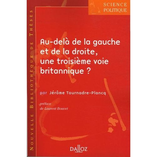 Au-Delà De La Gauche Et De La Droite, Une Troisième Voie Britannique ?