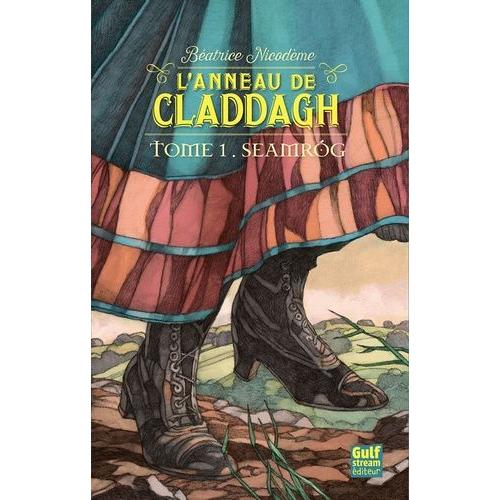 L'anneau De Claddagh Tome 1 - Seamrog