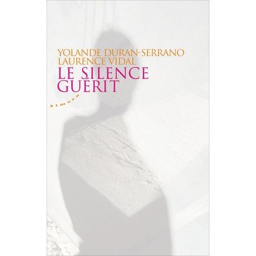 Le Silence Guérit