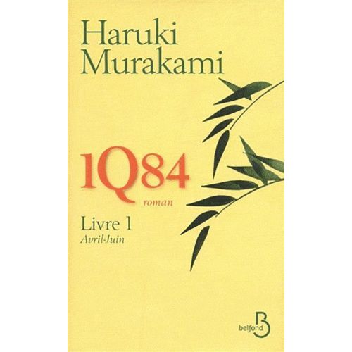 1q84 - Tome 1 - Avril-Juin