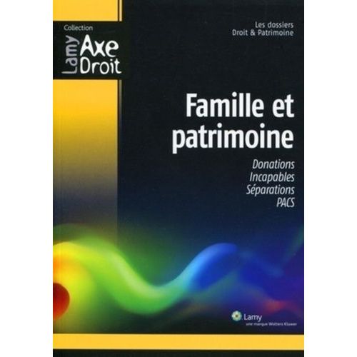 Famille Et Patrimoine - Les Dossiers De Droit & Patrimoine