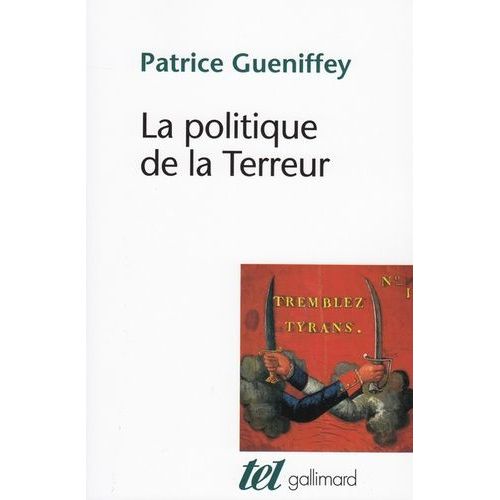 La Politique De La Terreur - Essai Sur La Violence Révolutionnaire, 1789-1794