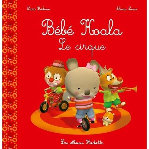 Bébé Koala - Le Cirque