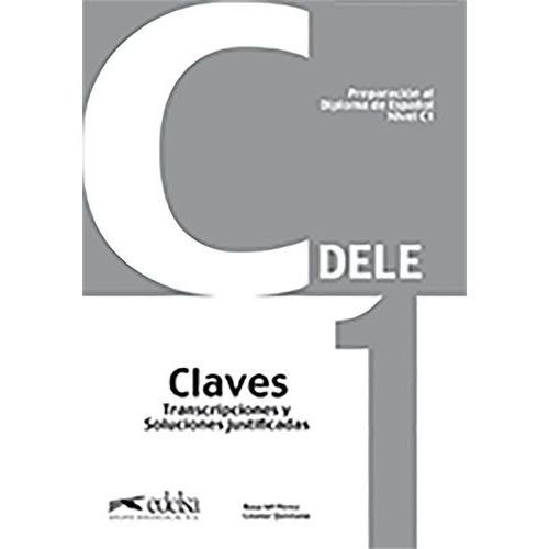 Preparacion Al Diploma De Español Dele Nivel C1 - Claves Transcripciones Y Soluciones Justificadas