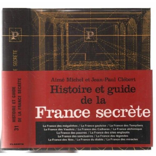 Histoire Et Guide De La France Secrete