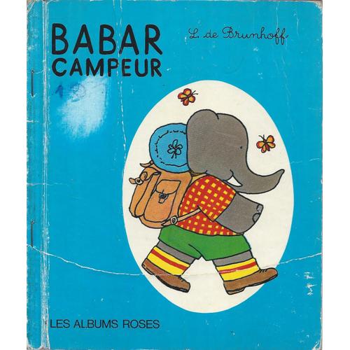 Babar Campeur - L. De Brunhoff - Les Albums Roses - Hachette 1970