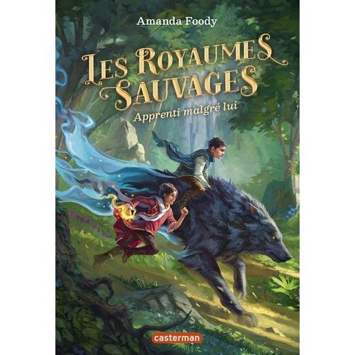 Les Royaumes Sauvages Tome 1 - Apprenti Malgré Lui