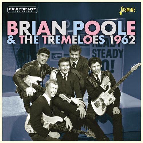 Brian Poole & The Tremeloes - 1962 [Compact Discs] Uk - Import