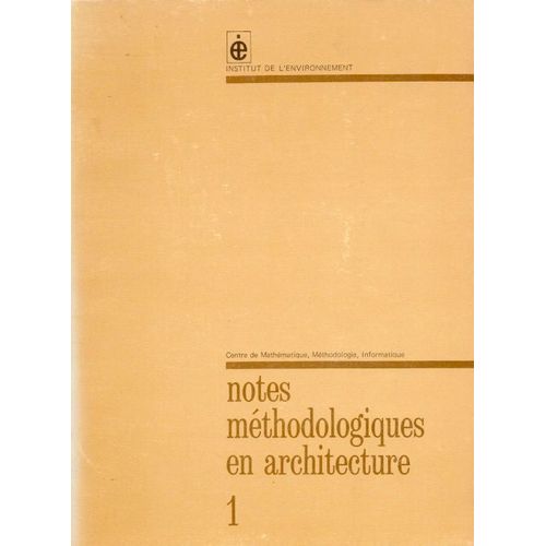 Notes Méthodologiques En Architecture Et En Urbanisme. Institut De L'environnement - 3 Volumes - 1973 Et 1974