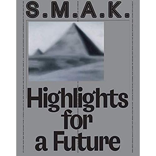 S.M.A.K. Highlights For A Future