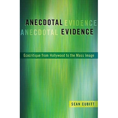 Anecdotal Evidence: Ecocritiqe From Hollywood To The Mass Image