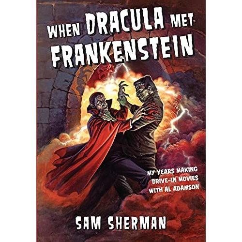 When Dracula Met Frankenstein: My Years Making Drive-In Movies With Al Adamson